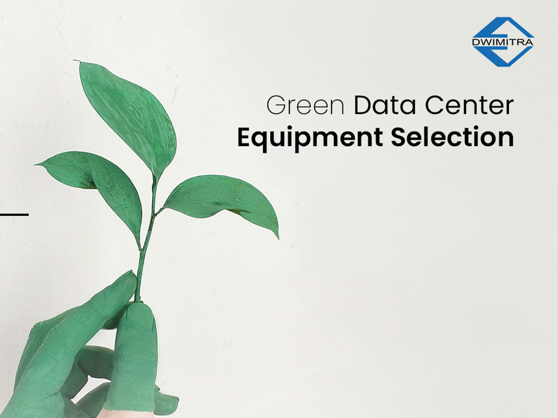 Green Data Center Equipment Selection